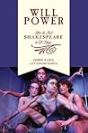 Will Power: How to Act Shakespeare in 21 Days (Applause Books) Will Power: How to Act Shakespeare in 21 Days (Applause Books)