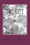 The Gift by Rebecca L. Masker