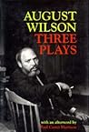 Three Plays: Ma Rainey's Black Bottom / Fences / Joe Turner's Come and Gone