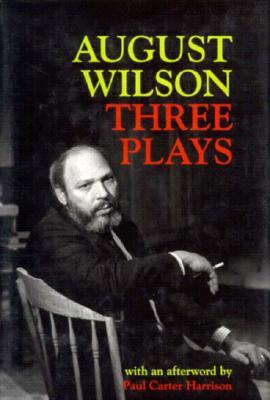 Three Plays: Ma Rainey's Black Bottom / Fences / Joe Turner's Come and Gone (Hardcover)