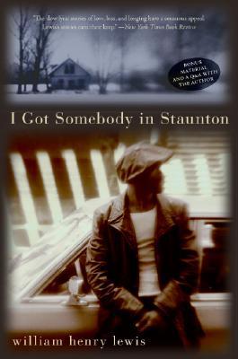 I Got Somebody in Staunton: Acclaimed Literary Stories of Jazz, Race, and the American South (Paperback)