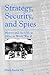 Strategy, Security, and Spies: Mexico and the U.S. as Allies in World War II (Volume 0)
