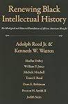 Renewing Black Intellectual History: The Ideological and Material Foundations of African American Thought