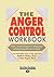 The Anger Control Workbook