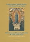 Historism and Cultural Identity in the Rhine-Meuse Region: Tensions between Nationalism and Regionalism in the Nineteenth Century (KADOC Artes)