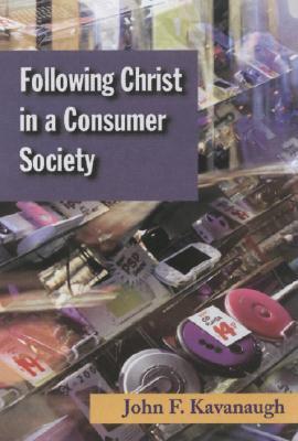 Following Christ in a Consumer Society: The Spirituality of Cultural Resistance (Paperback)