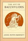 The Art of Bacchylides (Martin Classical Lectures) The Art of Bacchylides (Martin Classical Lectures)