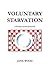 Voluntary Starvation: A Per...