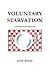 Voluntary Starvation: A Personal Account of Anorexia
