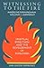 Witnessing to the Fire (Spiritual Direction and the Development of Directors, One Ce)