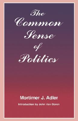 The Common Sense of Politics (Hardcover)
