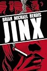 Jinx by Brian Michael Bendis