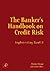 The Banker's Handbook on Credit Risk: Implementing Basel II