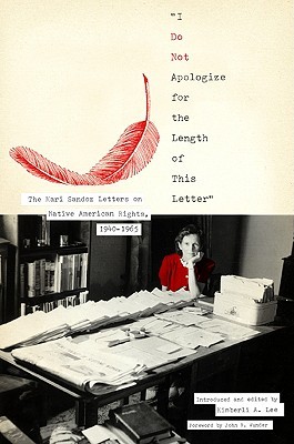 "I Do Not Apologize for the Length of This Letter": The Mari Sandoz Letters on Native American Rights, 1940-1965 (Hardcover)