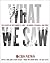 What We Saw: The Events of September 11, 2001, in Words, Pictures, and Video