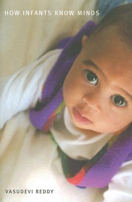 How Infants Know Minds (Hardcover)