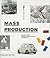 Mass Production (Products From Phaidon Design Classics, Vol. 2)