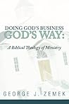 Doing God's Business God's Way: A Biblical Theology of Ministry