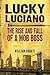 Lucky Luciano: The Rise and...