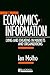 The Economics of Information: Lying and Cheating in Markets and Organizations