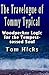 The Travelogue Of Tommy Typical: Woodpecker Logic For The Tempest-tossed Soul
