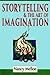 Storytelling and the Art of Imagination by Nancy Mellon