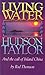 Living Water: Hudson Taylor...