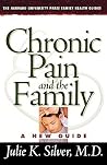 Chronic Pain and the Family: A New Guide (The Harvard University Press Family Health Guides) Chronic Pain and the Family: A New Guide (The Harvard University Press Family Health Guides)