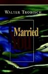 I Married You by Walter Trobisch