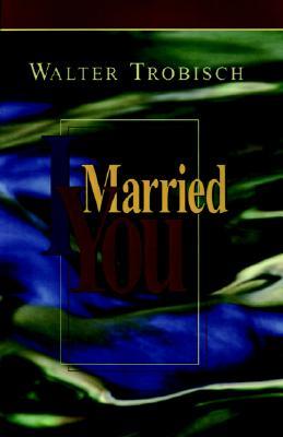I Married You (Paperback)