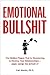 Emotional Bullshit by Carl Alasko