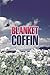 Blanket Coffin