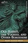 Old Rabbit, the Voodoo, and Other Sorcerers