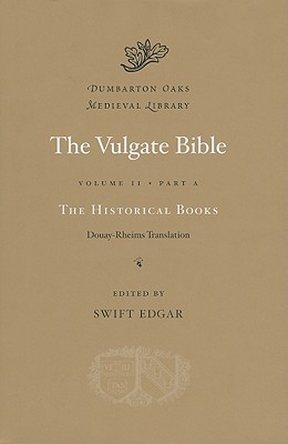 The Vulgate Bible, Vol. IIa: The Historical Books: Douay-Rheims Translation (Hardcover)