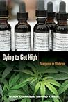 Dying to Get High: Marijuana as Medicine