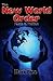 The New World Order: Facts & Fiction