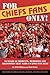 For Chiefs Fans Only! Moments, Memories and Milestones That Made Us Love Our Team