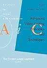 Advanced Video Coding: Principles and Techniques: The Content-based Approach (Volume 7) (Advances in Image Communication, Volume 7)