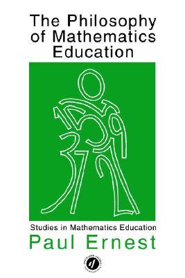 The Philosophy of Mathematics Education (Paperback)