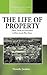 The Life of Property: House...