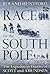 Race for the South Pole: The Expedition Diaries of Scott and Amundsen