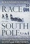 Race for the South Pole by Roland Huntford