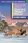 The Spell of the Crystal Chair (Seven Sleepers: The Lost Chronicles, #1)