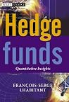 Hedge Funds: Quantitative Insights Hedge Funds: Quantitative Insights