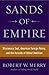 Sands of Empire by Robert W. Merry