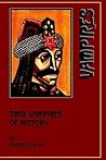 True Vampires of History by Donald F. Glut