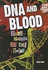 DNA and Blood: Dead People Do Tell Tales