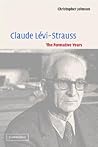 Claude Lévi-Strauss: The Formative Years Claude Lévi-Strauss: The Formative Years
