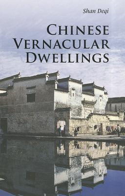 Chinese Vernacular Dwellings (Introductions to Chinese Culture)