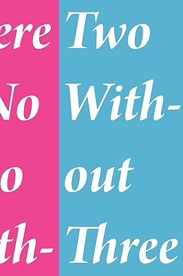 There is No Two Without Three (Paperback)